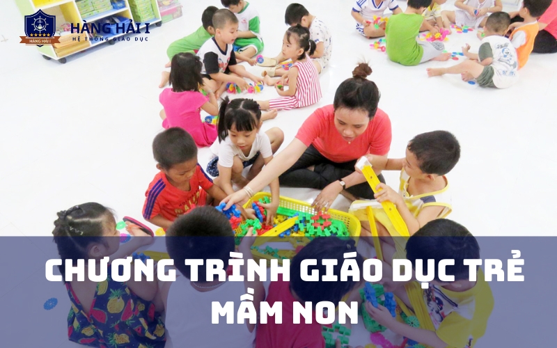 Chương trình giáo dục trẻ mầm non mới