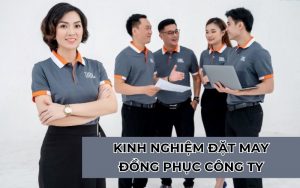 kinh nghiệm đặt may đồng phục