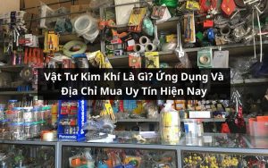 vật tư kim khí là gì