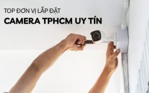 lắp đặt camera TPHCM uy tín