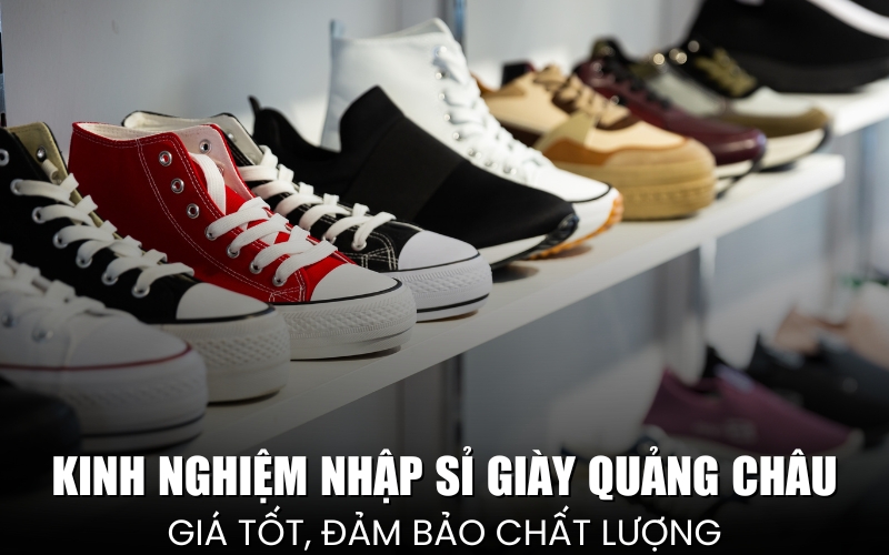 nhập sỉ giày Quảng Châu
