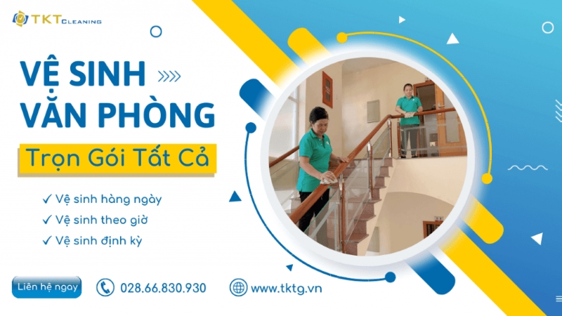 Dịch vụ vệ sinh văn phòng TKT Company