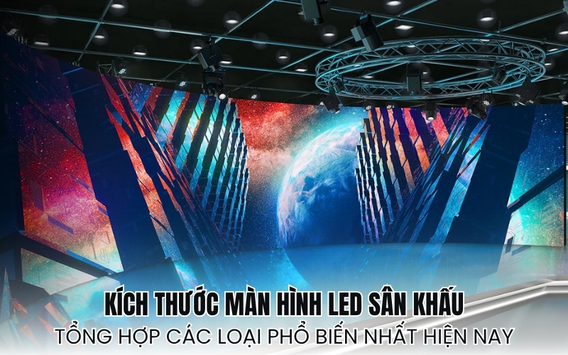 kích thước màn hình LED sân khấu